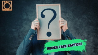 550+ Hidden Face Captions for Instagram 2025-2026