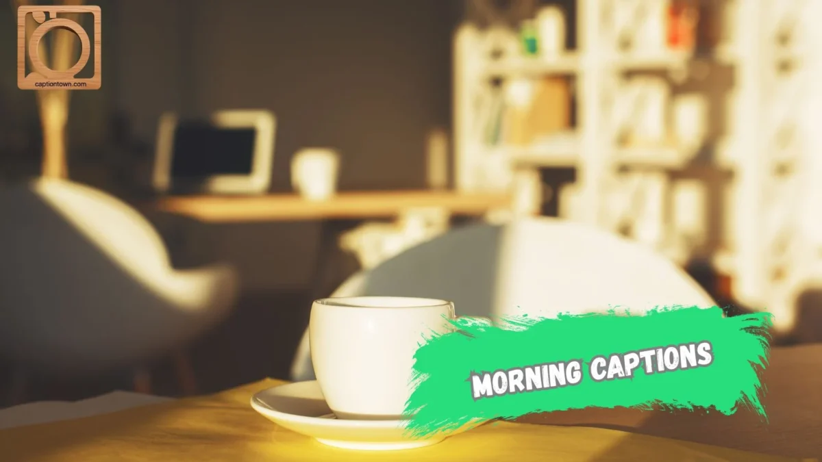 550+ Morning Captions for Instagram 2025-2026