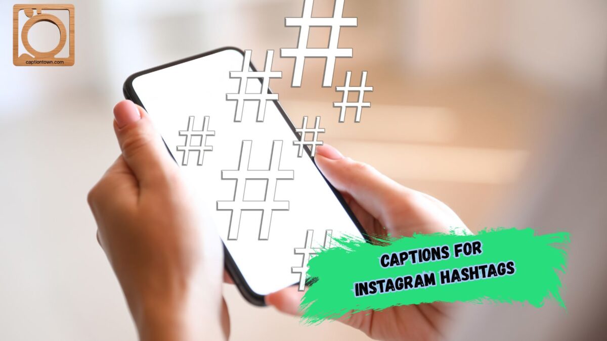 550+ Captions for Instagram Hashtags 2025–2026