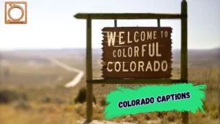 550+ Colorado Captions for Instagram 2026