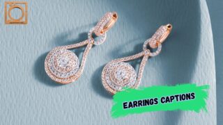 550+ Earrings Captions for Instagram (2025–2026)