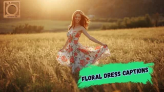 550+ Floral Dress Captions for Instagram 2026