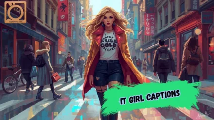 550+ It Girl Captions for Instagram 2026