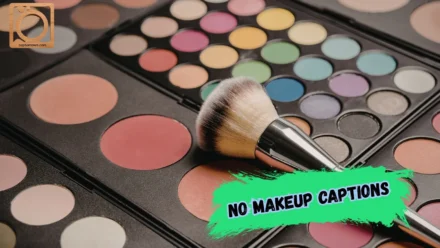 550+ No Makeup Captions for Instagram 2026
