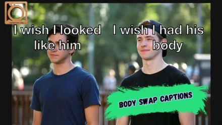 550+ Body Swap Captions 2026