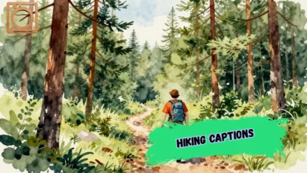 550+ Hiking Captions 2026