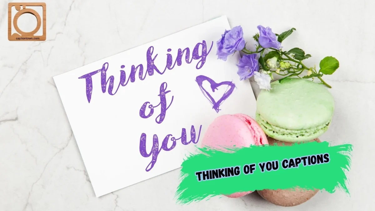 550+ Thinking of You Captions 2026
